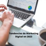 Tendencias en Marketing Digital 2023