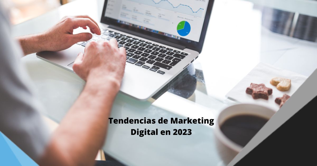 Tendencias en Marketing Digital 2023